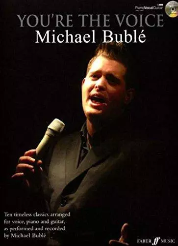 Michael Buble: (Piano/ Vocal/ Guitar) (You're the Voice)