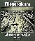 Fliegeralarm. Luftangriffe auf München 1940 - 1945 Bauer, Richard Buch