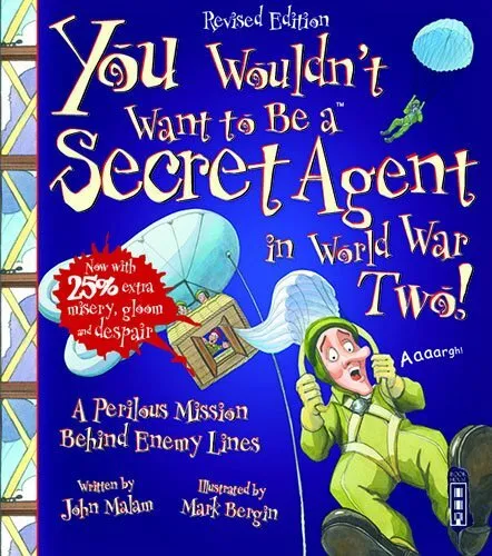 You Wouldnt Want to Be a Secret Agent Du, John Malam