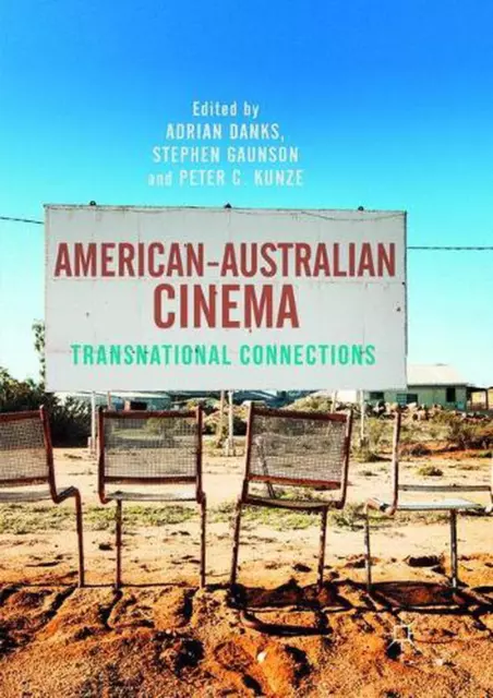AmericanAustralian Cinema: Transnational Connections by Adrian Danks (English) P