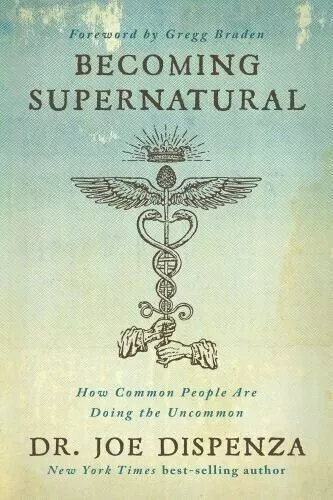 Becoming Supernatural : How Common People Are Doing the Uncommon -FREE SHIPPING