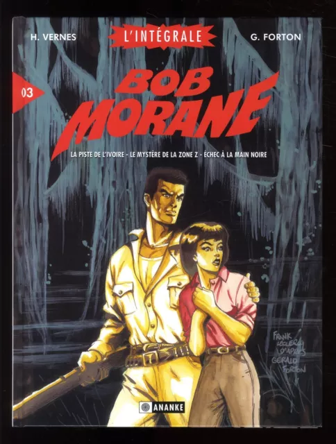 BOB MORANE  L'INTEGRALE n° 03   FORTON / VERNES    Editions ANANKE  EO