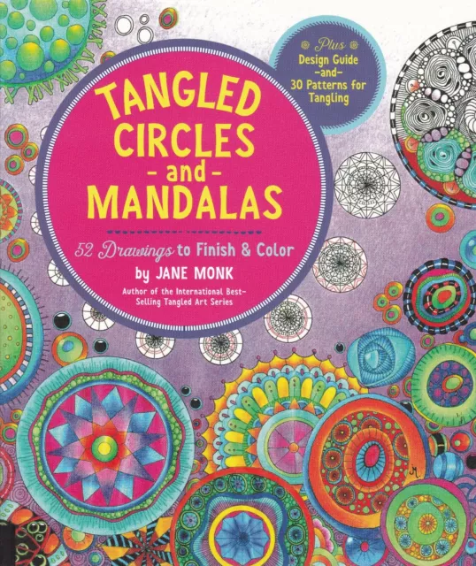 Tangled Circles and Mandalas: 52 Drawings to Finish and Color PB NEW Book