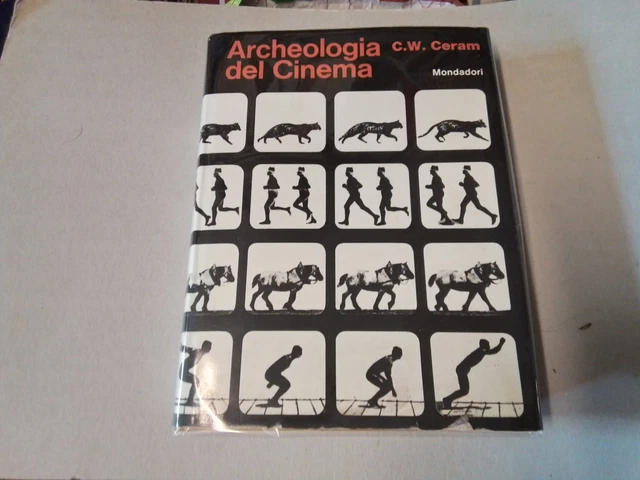ARCHEOLOGIA DEL CINEMA, C.W. CERAM, MONDADORI, 1a ed, 1966, 9d25