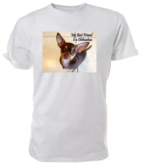 Chihuahua Dog T shirt, My Best Friend - Choice of size & colour! mens/womens