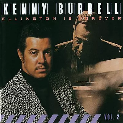 Kenny Burrell : Ellington Is Forever Vol. 2 [european Import] CD (2006)