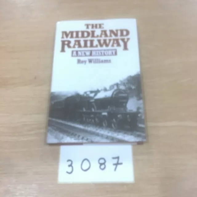 The Midland Railway A New History By Roy Williams Railways Train Book