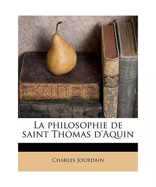 La philosophie de saint Thomas d'Aquin