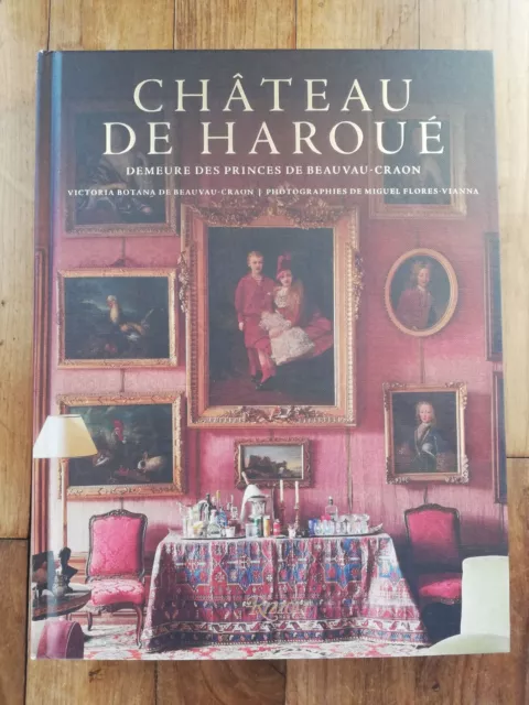Le Chateau De Haroue Demeure Des Princes De Beauvau Craon - Edition Francaise