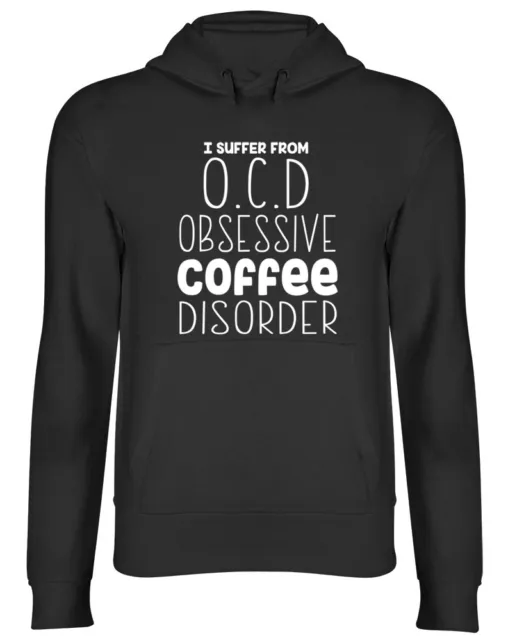 Felpa con cappuccio con cappuccio divertente I Suffer from OCD disturbo ossessivo del caffè