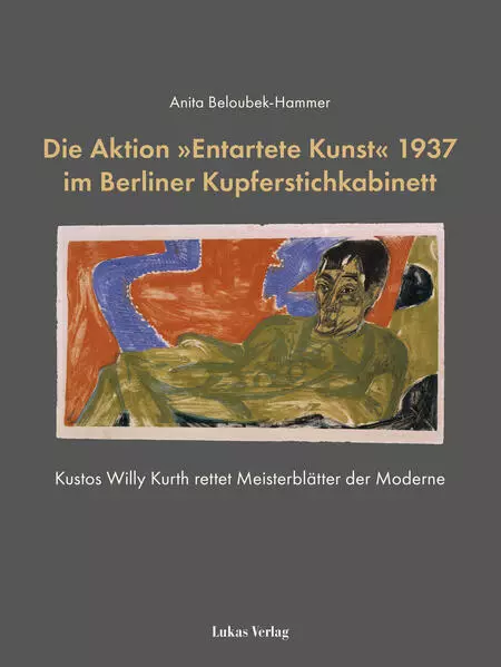 Die Aktion »Entartete Kunst« 1937 im Berliner Kupferstichkabinett | 2023