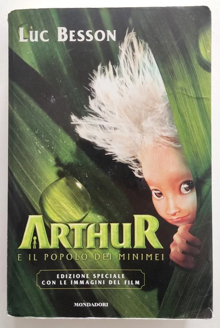 Luc Besson Arthur LIBRO ARTHUR E Il Popolo Dei Minimei Luc Besson Ed. Speciale Immagini ...