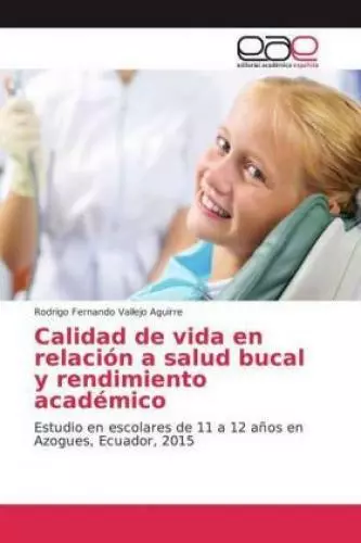 Calidad de vida en relación a salud bucal y rendimiento académico Estudio e 5111