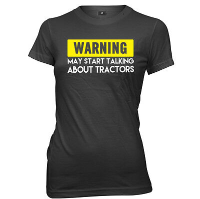 Warning May Start Talking About Tractors Womens Ladies Funny Slogan T-Shirt