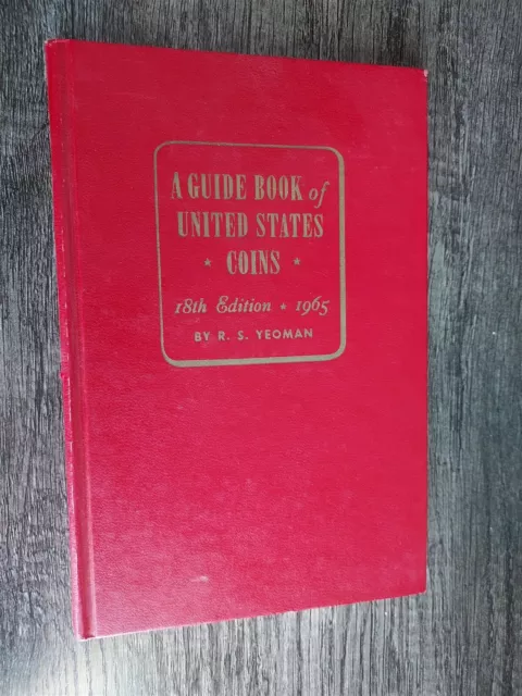 A Guide book of United States coins 1965 18th edition hardcover Yeoman