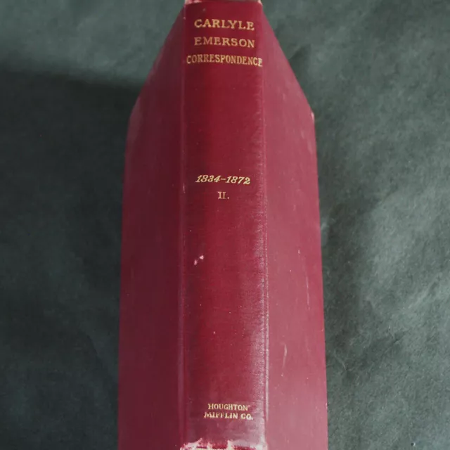 Correspondence of Thomas Carlyle and Ralph Waldo Emerson 1834 - 1872 V 2 1883