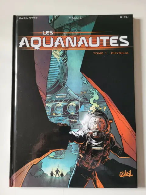 Les aquanautes - Physilia - Tome 1 - EO - Neuf 