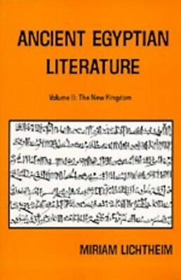 Ancient Egyptian Literature: Volume II: The New Kingdom by Miriam Lichtheim