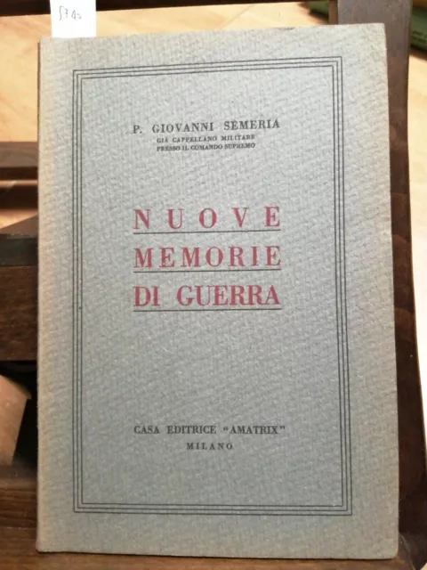 Nuove Memorie di Guerra - P. Giovanni Semeria - Editrice Amatrix - Milano (