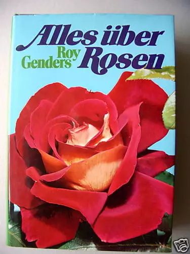 Alles über Rosen 1977 vollständiges Handbuch