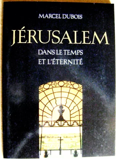 Jérusalem dans le temps et l'éternité la relation avec dieu /Y11