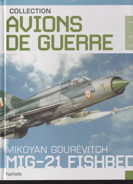 Collection Avions De Guerre N°38 Mikoyan Gourevitch Mig-21 Fishbed