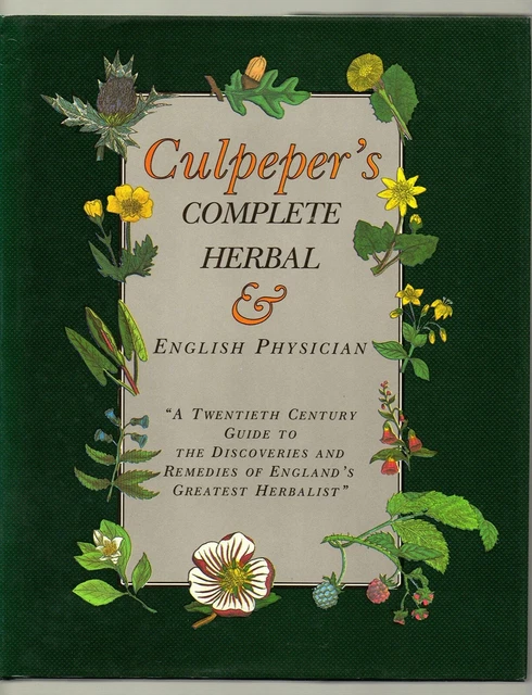 Culpeper's Complete Herbal and English Physician by England's Greatest Herbalist