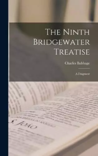 Charles Babbage The Ninth Bridgewater Treatise (Relié)