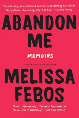 Melissa Febos Abandon Me (Taschenbuch)