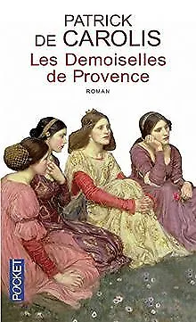 Les demoiselles de Provence von Carolis, Patrick de | Buch | Zustand gut
