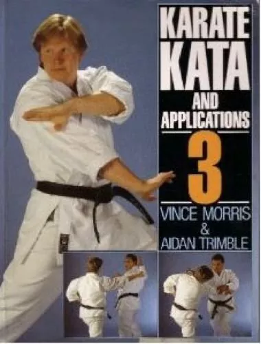 Karate Kata and Applications: v. 3, Trimble, Aidan