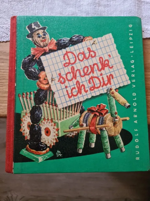 " Das schenk ich Dir " Bastelbuch von Schölzel,Rudolf Arnold Verlag