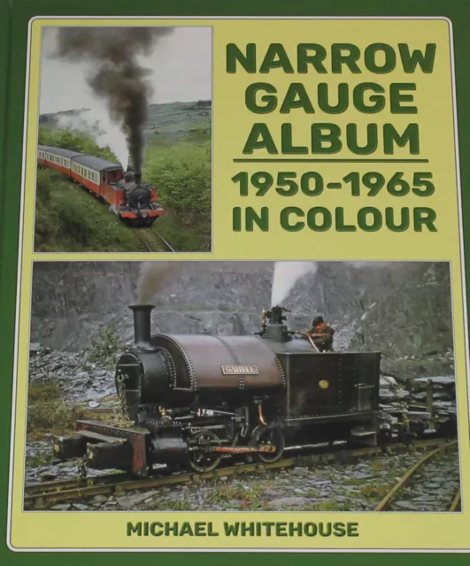 NARROW GAUGE RAILWAYS 1950-1965 Steam Rail History NEW Colour Photographs Album