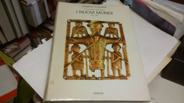 Robert Fossier Storia del Medioevo I nuovi mondi 350 - 950 Einaudi 1984, 13a22