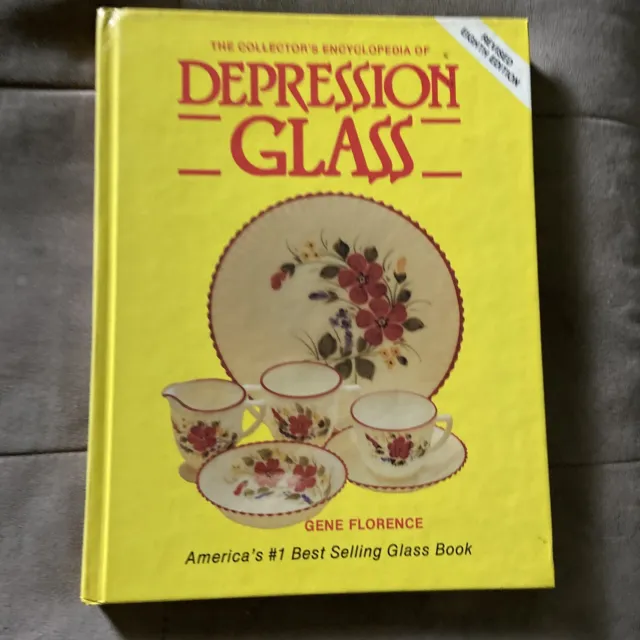 The Collector's Encyclopedia of Depression Glass by Gene Florence 8th Edition