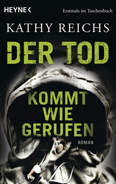Der Tod kommt wie gerufen: Ein spannender Roman von Kathy Reichs aus der
