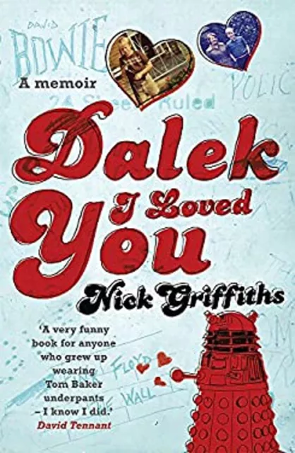 Dalek I Loved You Paperback Nick Griffiths