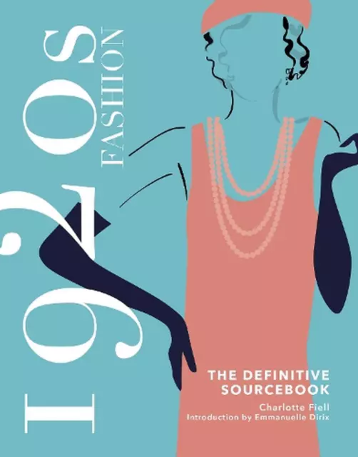 1920s Fashion: The Definitive Sourcebook by Charlotte Fiell (English) Hardcover