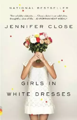 Jennifer Close Girls in White Dresses (Poche) Vintage Contemporaries