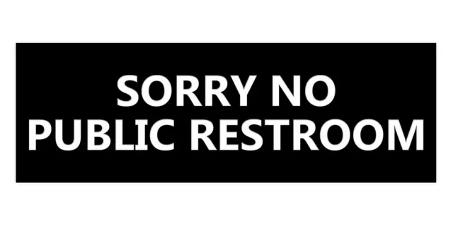Basic Sorry No Public Restroom Sign
