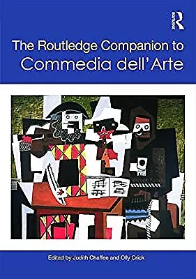 The Routledge Companion to Commedia dellArte (Routledge Companions), , Used; Lik