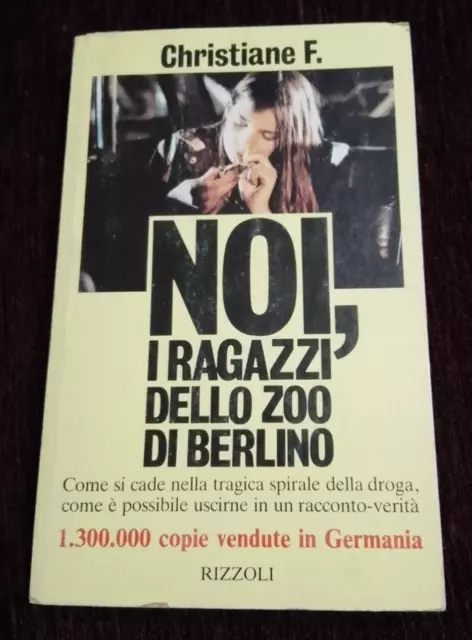 Raro NOI, I RAGAZZI DELLO ZOO DI BERLINO di Christiane F. - RIZZOLI 1982