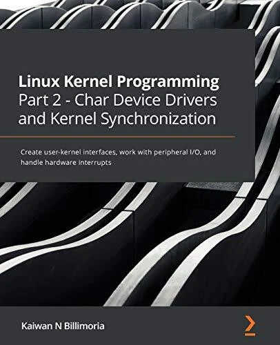 LINUX KERNEL PROGRAMMING Part 2 - C..., Billimoria, Kai EUR 33,84 ...