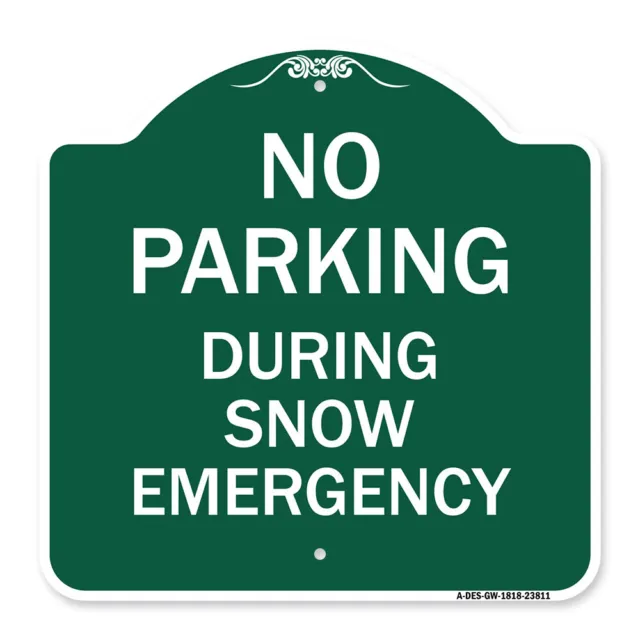 Designer Series - No Parking - During Snow Emergency Heavy Gauge Aluminum
