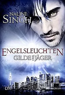 Gilde der Jäger - Engelsleuchten (Elena-Deveraux-Serie, ... | Buch | Zustand gut