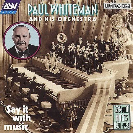Whiteman, Paul : Say It With Music CD