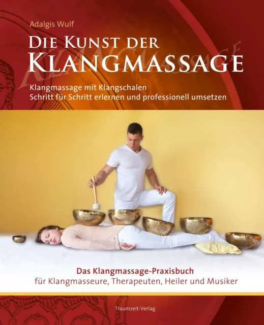 Die Kunst der Klangmassage - Das neue Praxisbuch Klangmassage (II) David Li ...