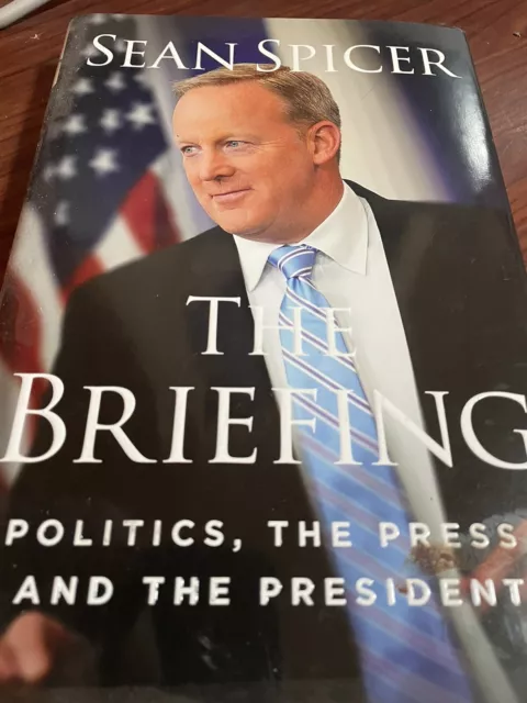 Signed Book SEAN SPICER "The Briefing" 2018 HC/DJ