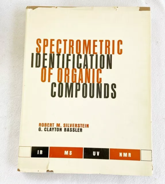 (Signed) 1963 SPECTROMETRIC IDENTIFICATION OF ORGANIC COMPOUNDS by R Silverstein