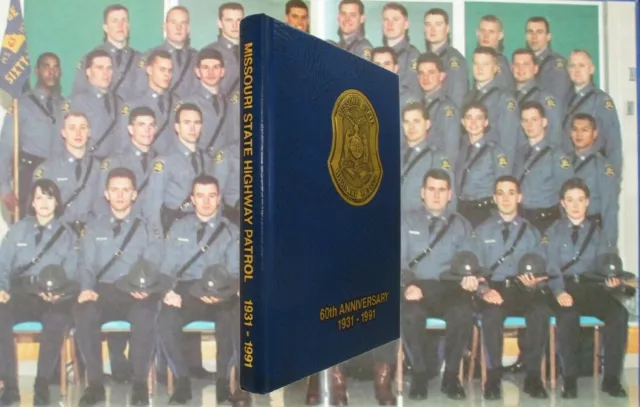 Missouri State Highway Patrol 1931 1991 60th Anniversary Yearbook History Photos